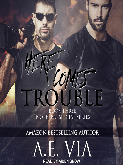 Title details for Here Comes Trouble by A.E. Via - Available